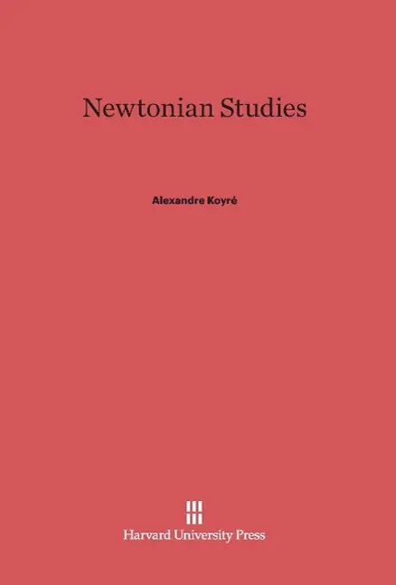 Cover: 9780674181854 | Newtonian Studies | Alexandre Koyré | Buch | Englisch