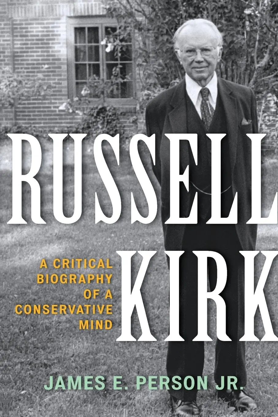 Cover: 9781442251854 | Russell Kirk | A Critical Biography of a Conservative Mind | Person