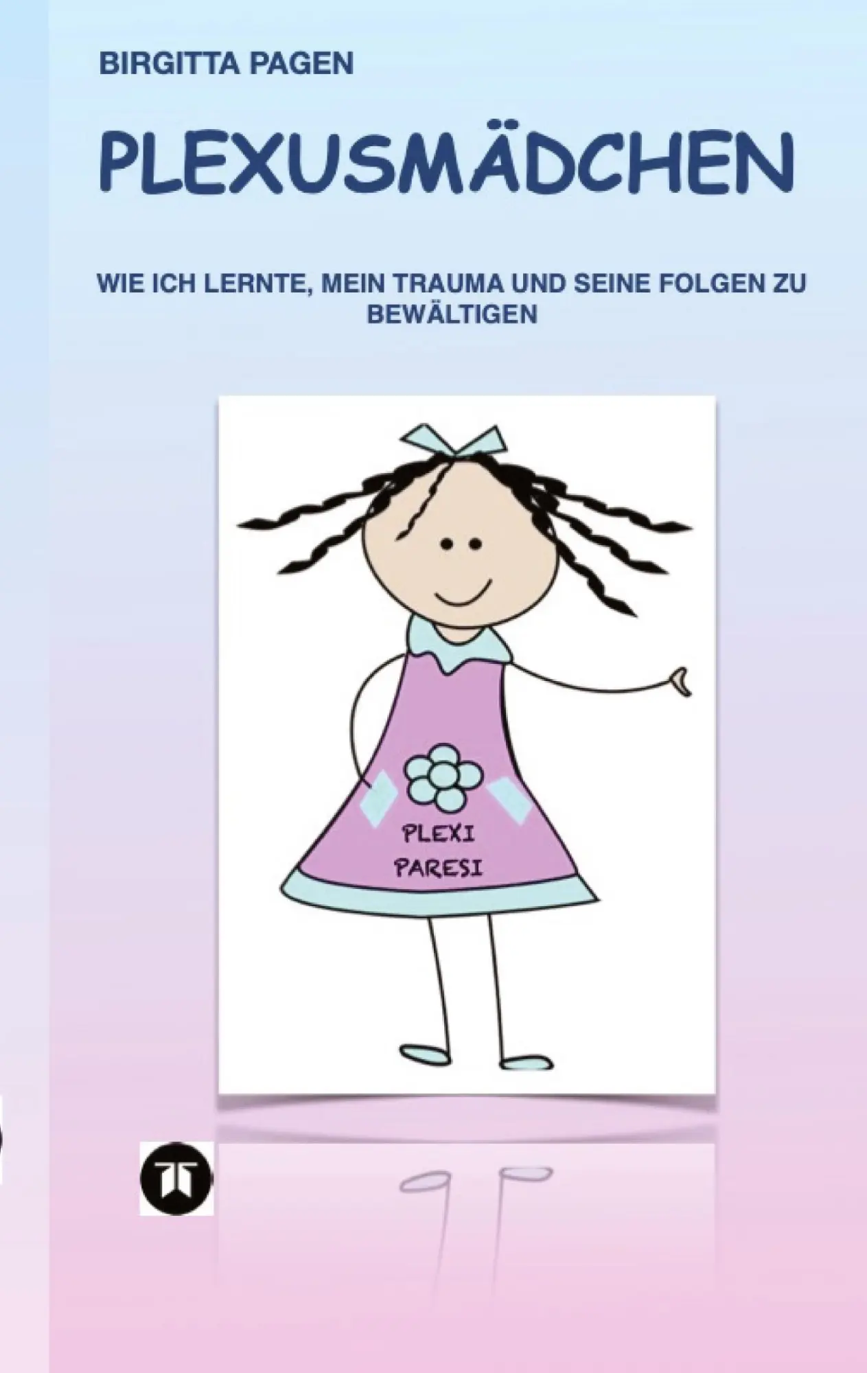Cover: 9783347941854 | Plexusmädchen | Birgitta Pagen | Taschenbuch | Paperback | 248 S.