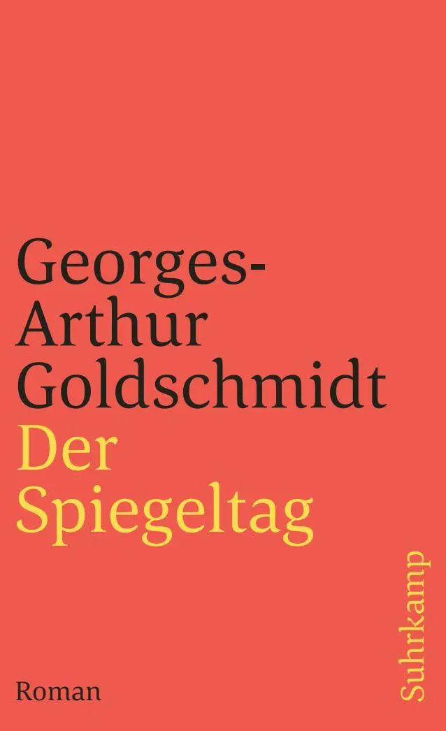 Cover: 9783518381854 | Der Spiegeltag | Roman | Georges-Arthur Goldschmidt | Taschenbuch