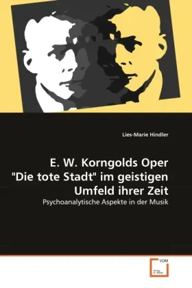 Cover: 9783639301854 | E. W. Korngolds Oper "Die tote Stadt" im geistigen Umfeld ihrer Zeit