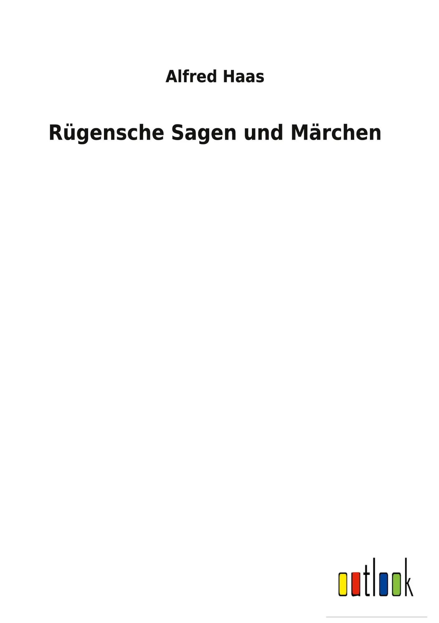 Cover: 9783752471854 | Rügensche Sagen und Märchen | Alfred Haas | Buch | 264 S. | Deutsch