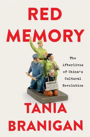 Cover: 9781324051954 | Red Memory - The Afterlives of China's Cultural Revolution | Branigan