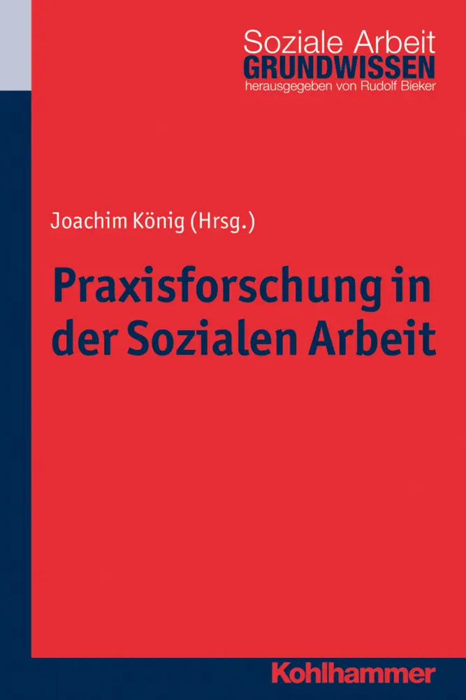 Cover: 9783170241954 | Praxisforschung in der Sozialen Arbeit | Ein Lehr- und Arbeitsbuch