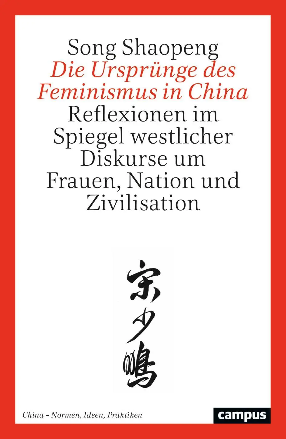 Cover: 9783593521954 | Die Ursprünge des Feminismus in China | Song Shaopeng | Taschenbuch