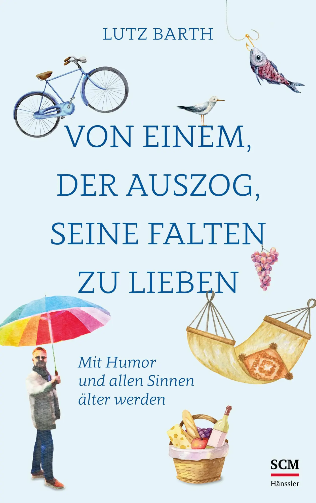 Cover: 9783775161954 | Von einem, der auszog, seine Falten zu lieben | Lutz Barth | Buch