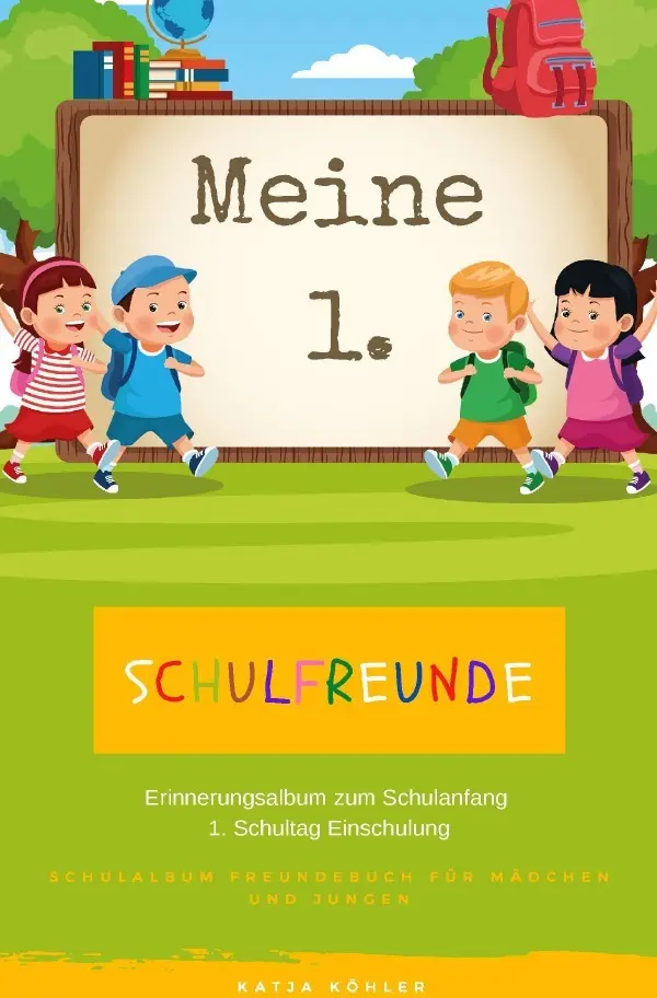 Cover: 9783752972054 | Meine 1. Schulfreunde Erinnerungsalbum zum Schulanfang 1. Schultag...