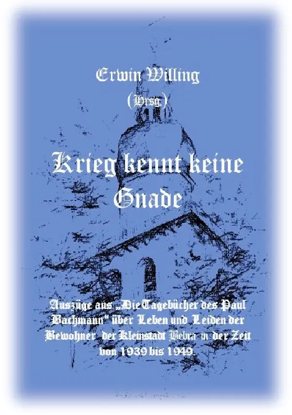 Cover: 9783819082054 | Krieg kennt keine Gnade | Erwin Willing | Taschenbuch | 284 S. | 2025