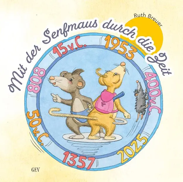 Cover: 9783867122054 | Mit der Senfmaus durch die Zeit | Ruth Breuer | Buch | 80 S. | Deutsch