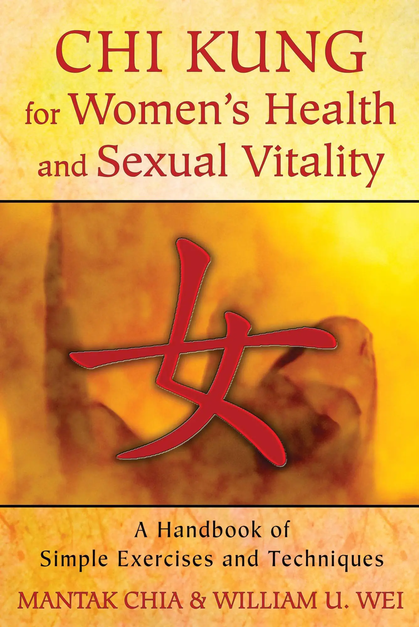 Cover: 9781620552254 | CHI Kung for Women's Health and Sexual Vitality | Mantak Chia (u. a.)