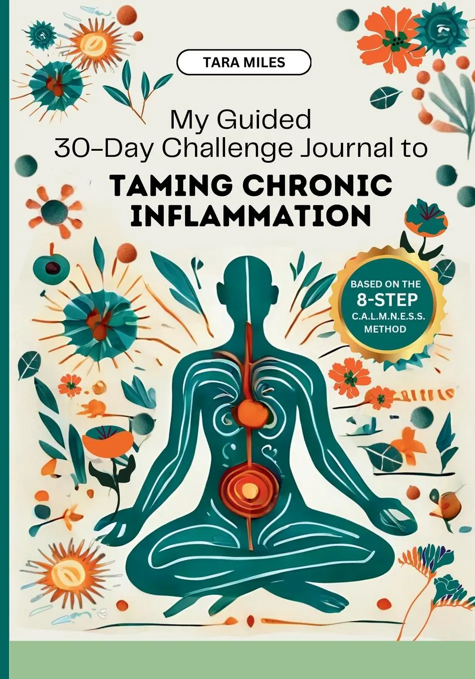 Cover: 9781916662254 | My Guided 30-Day Challenge Journal to Taming Chronic Inflammation