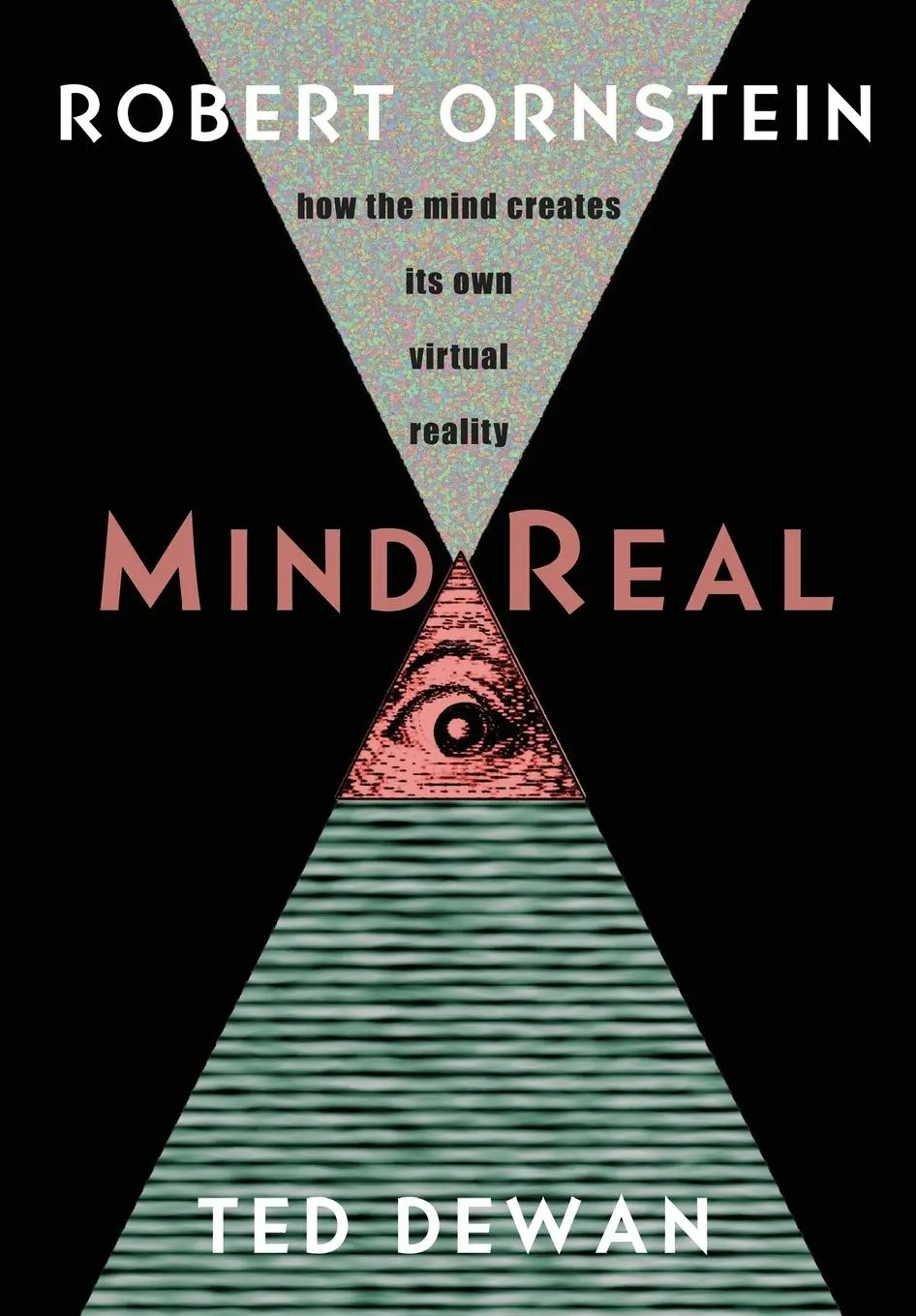 Cover: 9781953292254 | MindReal | How the Mind Creates Its Own Virtual Reality | Ornstein