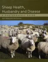Cover: 9781847972354 | Sheep Health, Husbandry and Disease | A Photographic Guide | Buch
