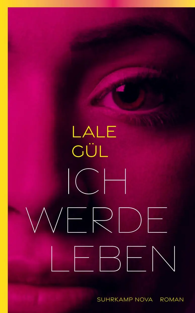 Cover: 9783518472354 | Ich werde leben | Roman | Lale Gül | Taschenbuch | 349 S. | Deutsch