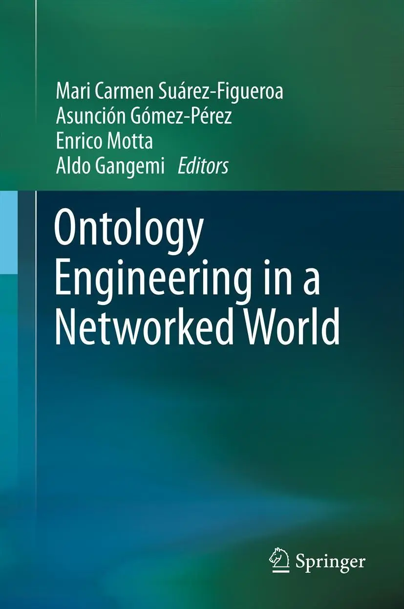 Cover: 9783642432354 | Ontology Engineering in a Networked World | Suárez-Figueroa (u. a.)