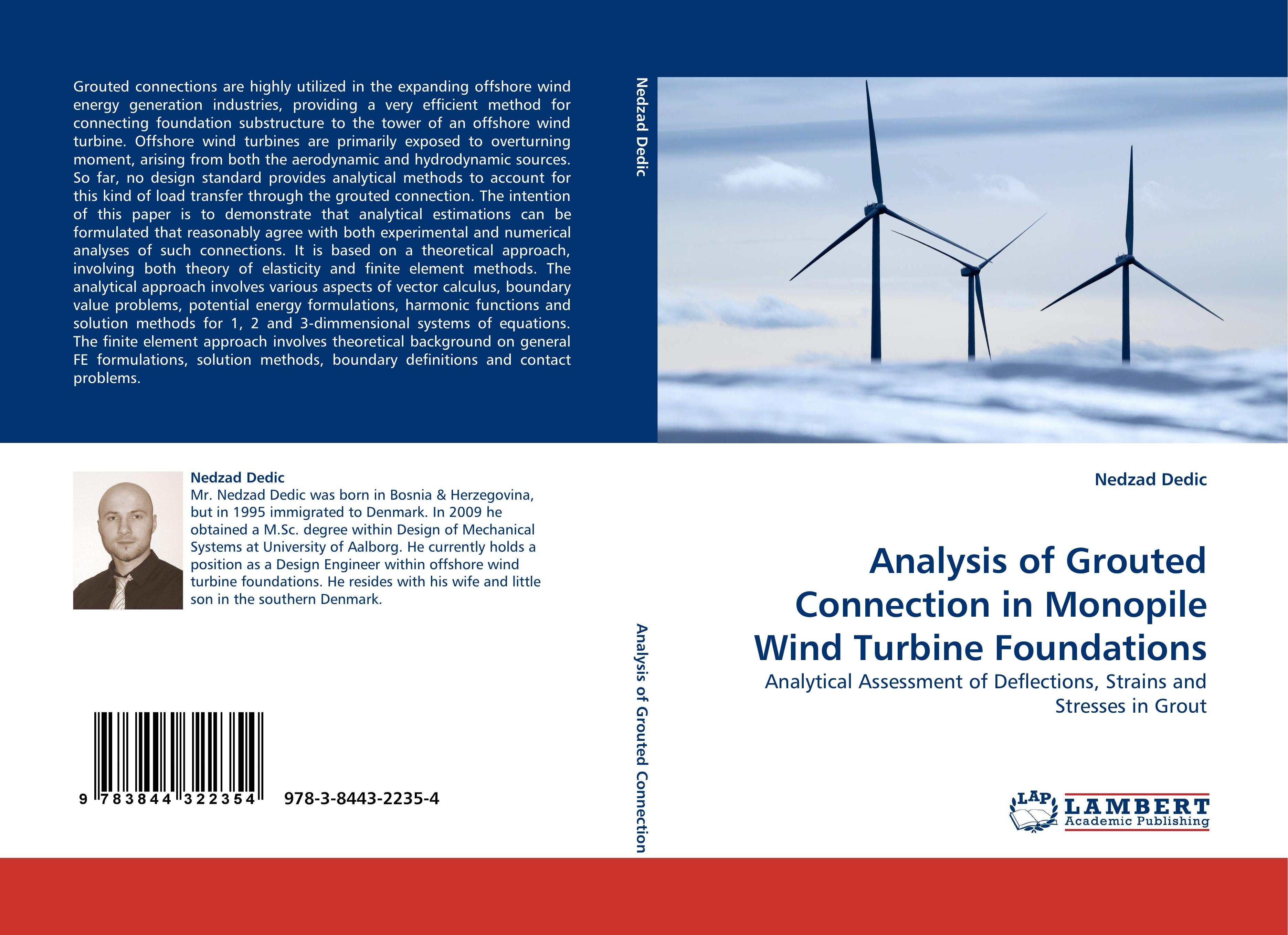 Analysis of Grouted Connection in Monopile Wind Turbine Foundations | Analytical Assessment of Deflections, Strains and Stresses in Grout | Nedzad Dedic | Taschenbuch | Paperback | 112 S. | Englisch - Dedic, Nedzad