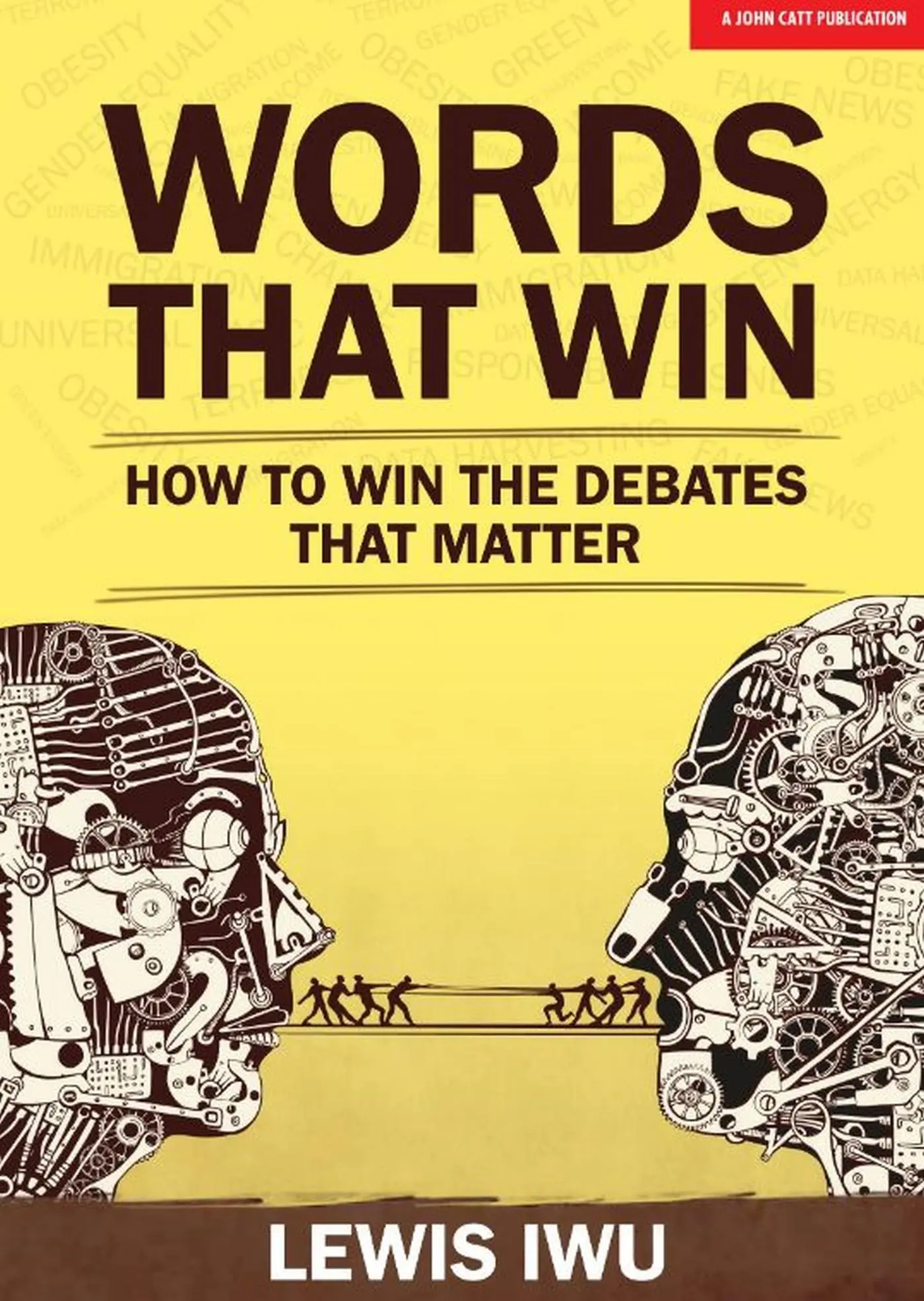 Cover: 9781911382454 | Words That Win: How to win the debates that matter | Lewis Iwu | Buch