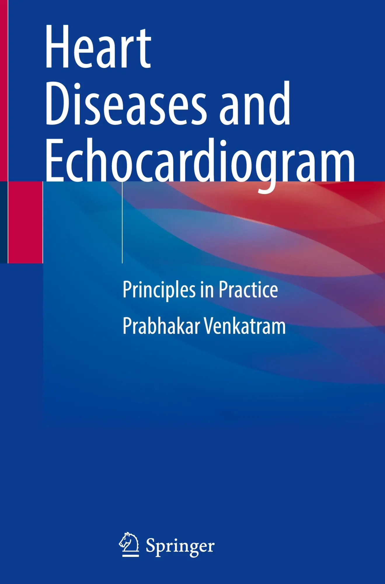 Cover: 9783031592454 | Heart Diseases and Echocardiogram | Principles in Practice | Venkatram