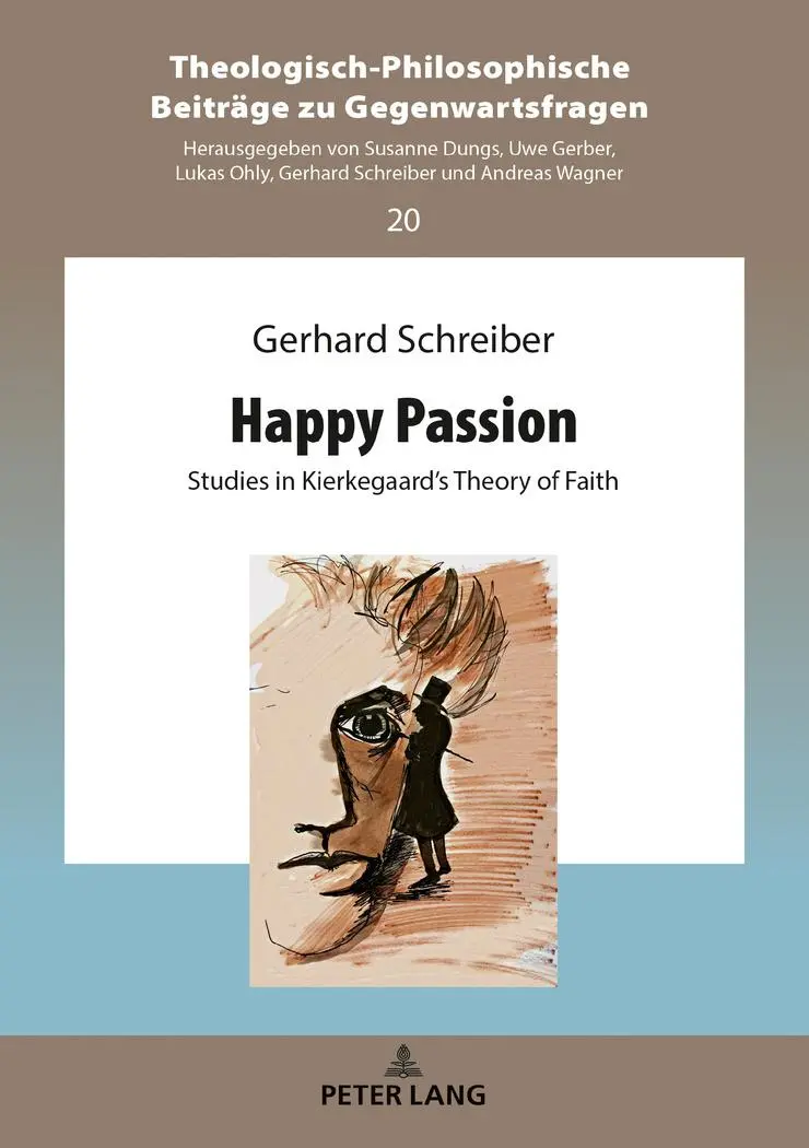 Cover: 9783631772454 | Happy Passion | Studies in Kierkegaard's Theory of Faith | Schreiber