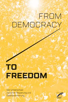 Cover: 9783897712454 | From Democracy to Freedom | CrimethInc. | Taschenbuch | 216 S. | 2018