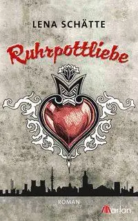 Cover: 9783943172454 | Schätte, L: Ruhrpottliebe | Roman | Lena Schätte | Buch | Gebunden