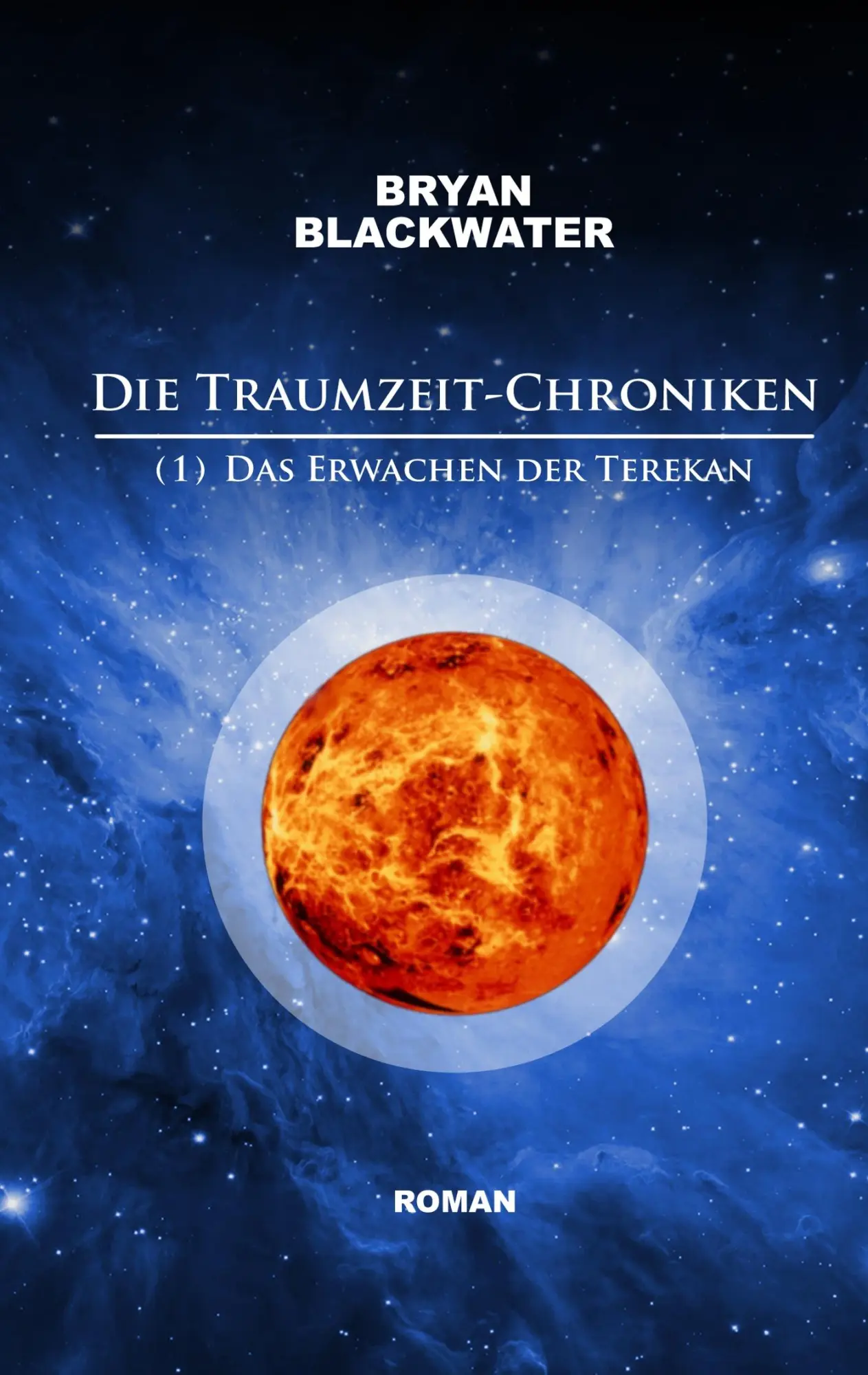 Cover: 9783749432554 | Die Traumzeit-Chroniken (1) | Das Erwachen der Terekan | Blackwater