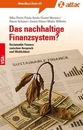 Cover: 9783964882554 | Das nachhaltige Finanzsystem? | Silke Ötsch (u. a.) | Taschenbuch