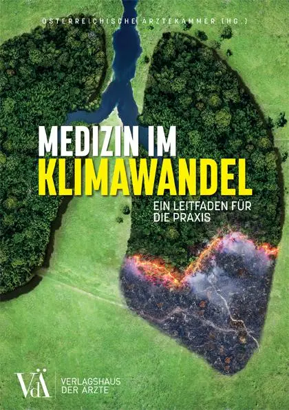 Cover: 9783990522554 | Medizin im Klimawandel | Ein Leitfaden für die Praxis | Ärztekammer
