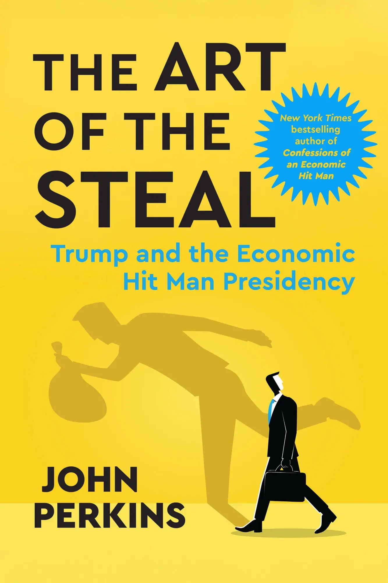 Cover: 9798890572554 | The Art of the Steal | Trump and the Economic Hit Man Presidency
