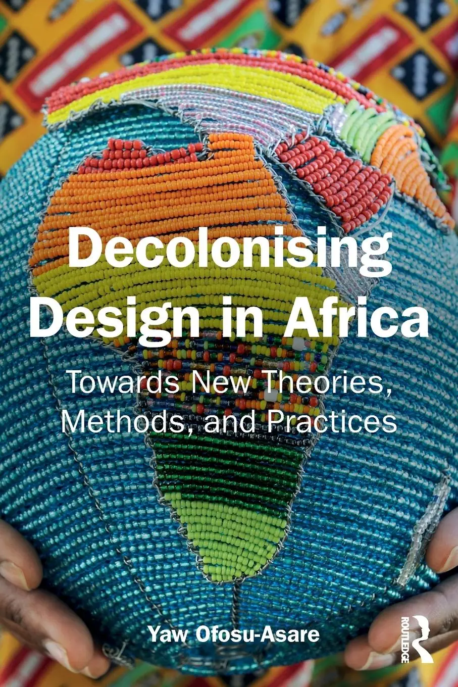 Cover: 9781032692654 | Decolonising Design in Africa | Yaw Ofosu-Asare | Taschenbuch | 2024