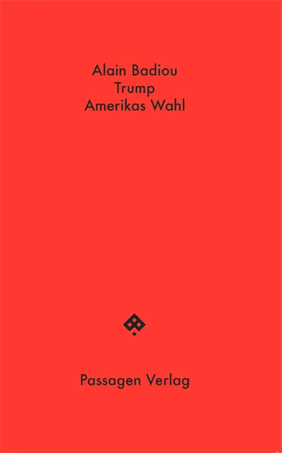 Cover: 9783709202654 | Trump | Amerikas Wahl | Alain Badiou | Taschenbuch | 72 S. | Deutsch