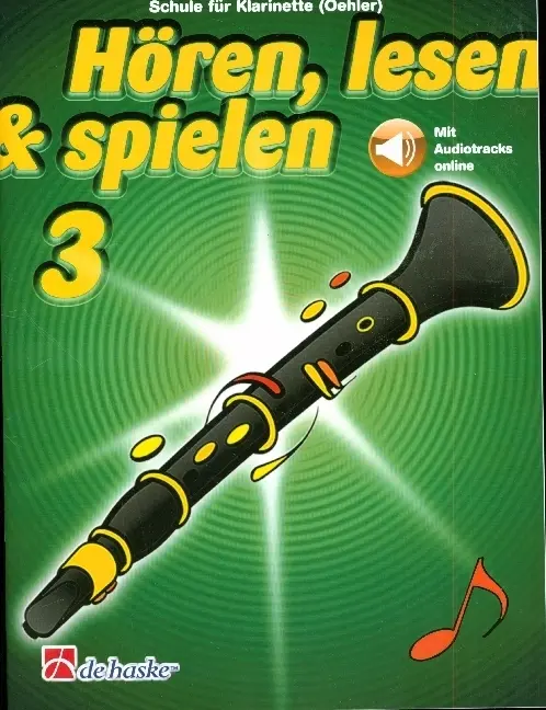 Hören, lesen &amp, spielen 3 Klarinette (Oehler)