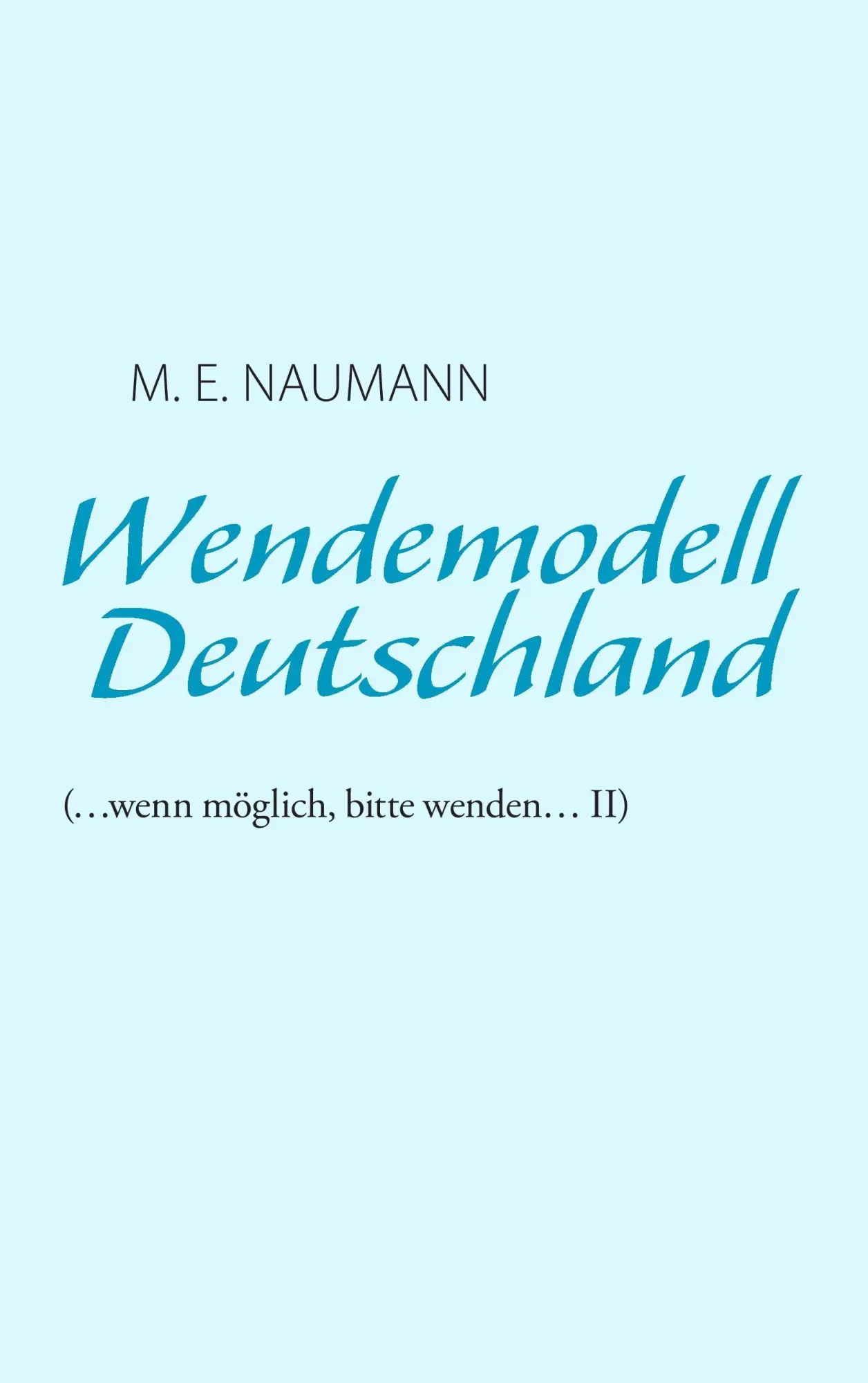 Cover: 9783732272754 | Wendemodell Deutschland | M. E. Naumann | Taschenbuch | Paperback