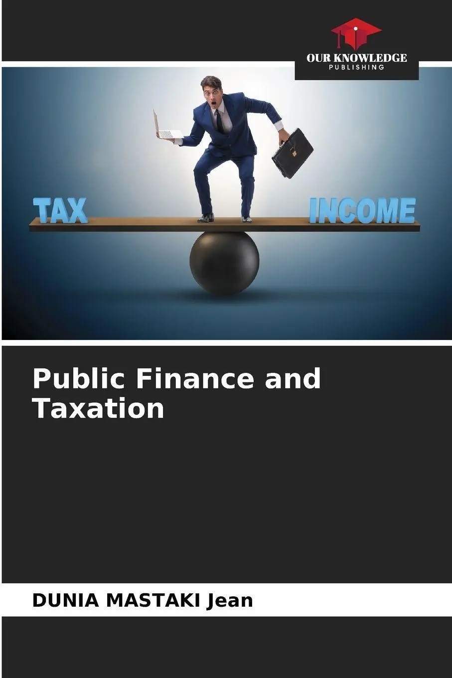 Cover: 9786205982754 | Public Finance and Taxation | Dunia Mastaki Jean | Taschenbuch | 2023