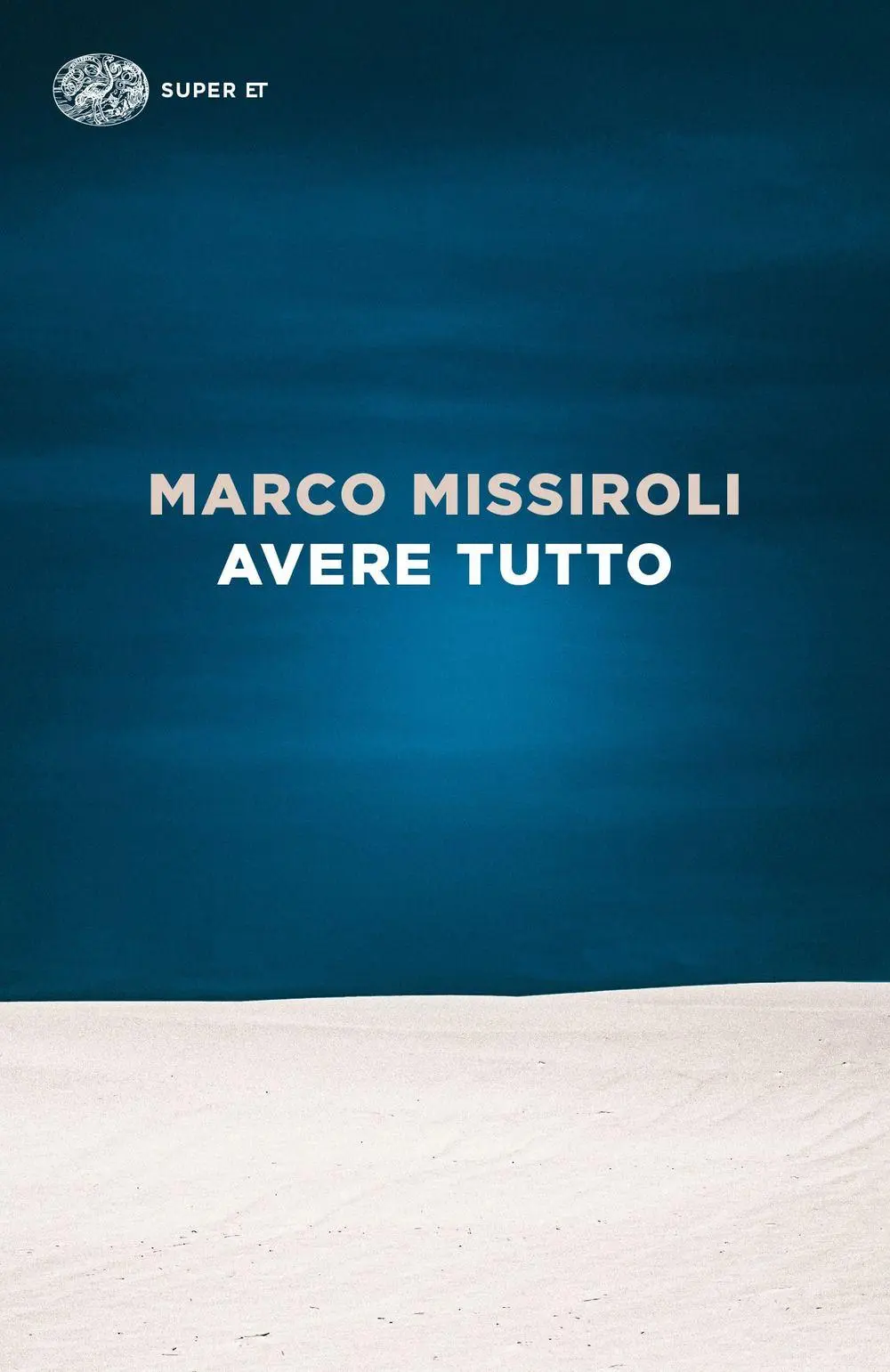 Cover: 9788806262754 | Avere tutto | Marco Missiroli | Taschenbuch | Super ET | 168 S. | 2024
