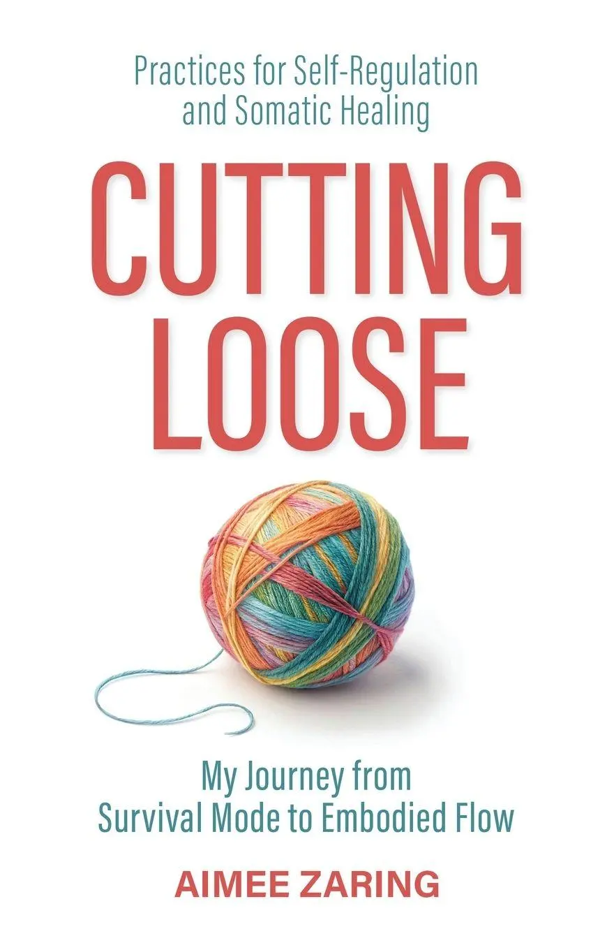 Cover: 9798901742754 | Cutting Loose | My Journey from Survival Mode to Embodied Flow | Buch