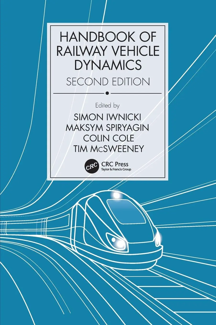 Cover: 9781138602854 | Handbook of Railway Vehicle Dynamics, Second Edition | Iwnicki (u. a.) Cover: 9781138602854 | Handbook of Railway Vehicle Dynamics, Second Edition | Iwnicki (u. a.)