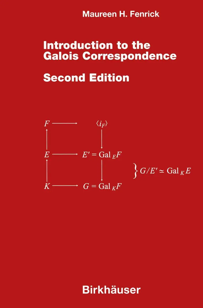 Cover: 9781461272854 | Introduction to the Galois Correspondence | Maureen H. Fenrick | Buch Cover: 9781461272854 | Introduction to the Galois Correspondence | Maureen H. Fenrick | Buch
