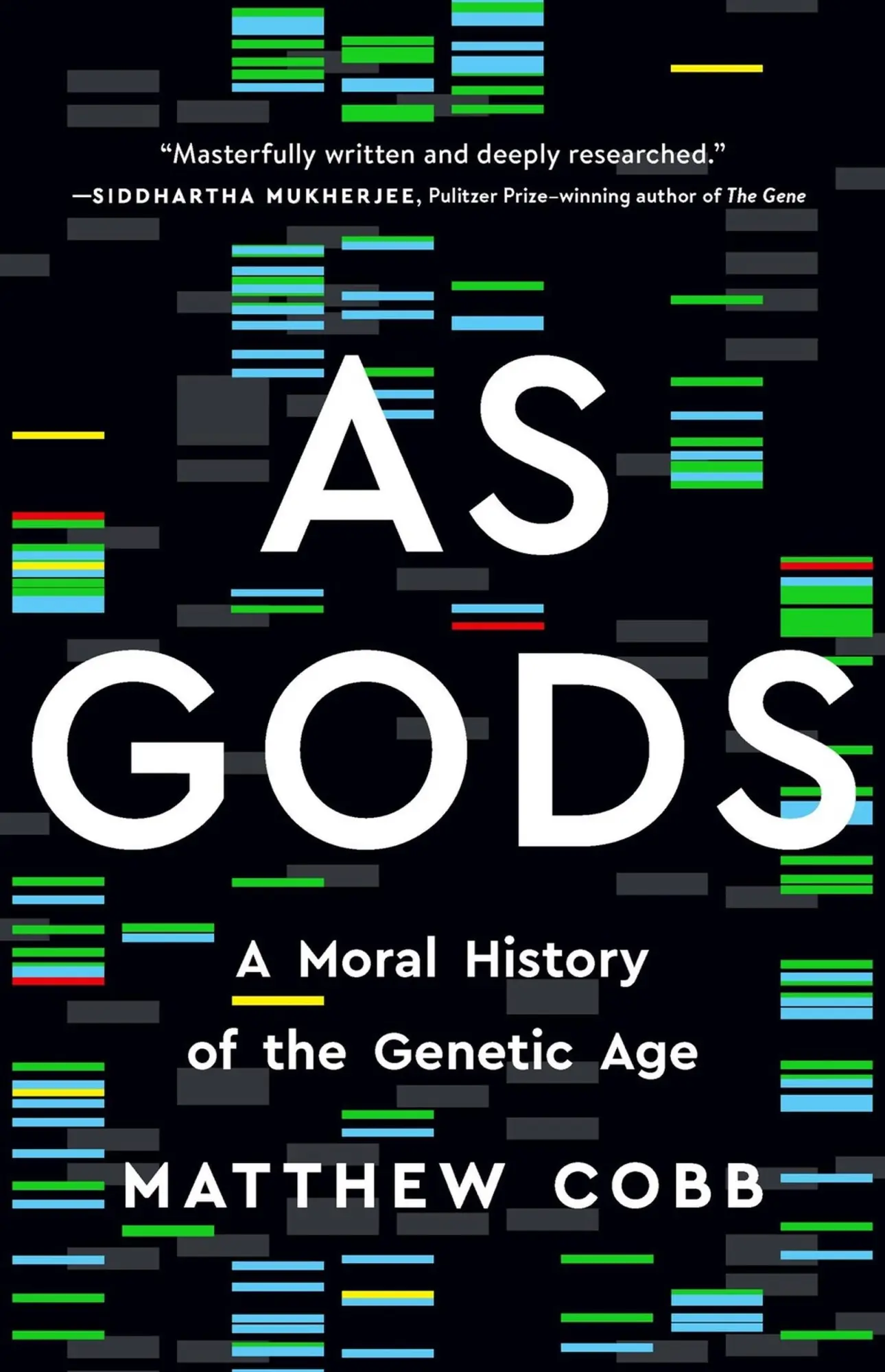 Cover: 9781541602854 | As Gods | A Moral History of the Genetic Age | Matthew Cobb | Buch