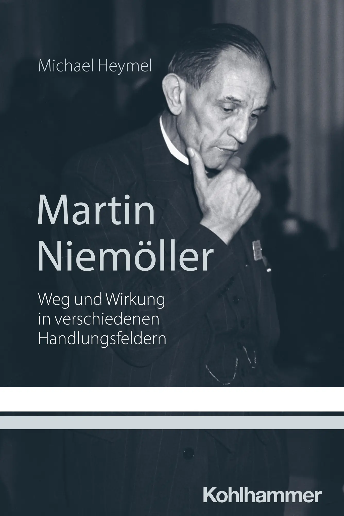 Cover: 9783170462854 | Martin Niemöller | Weg und Wirkung in verschiedenen Handlungsfeldern