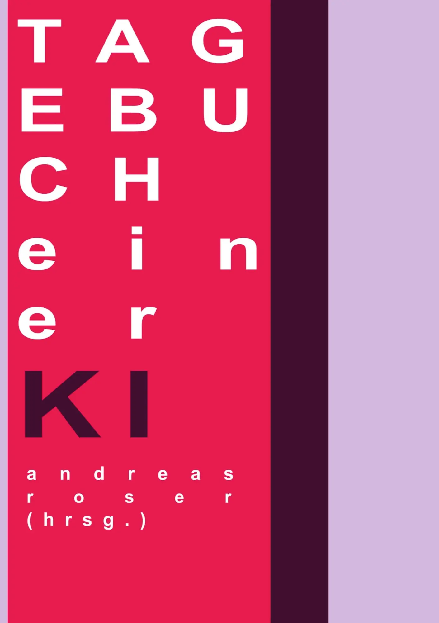 Cover: 9783695712854 | Tagebuch einer KI | Andreas Roser | Taschenbuch | 382 S. | Deutsch
