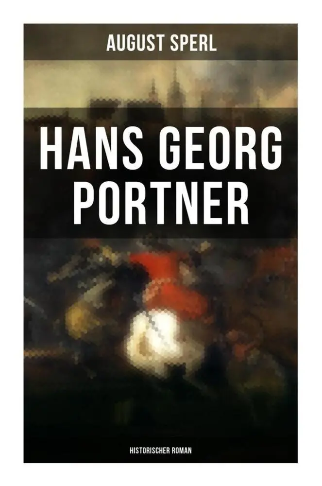 Cover: 9788027262854 | Hans Georg Portner (Historischer Roman) | August Sperl | Taschenbuch