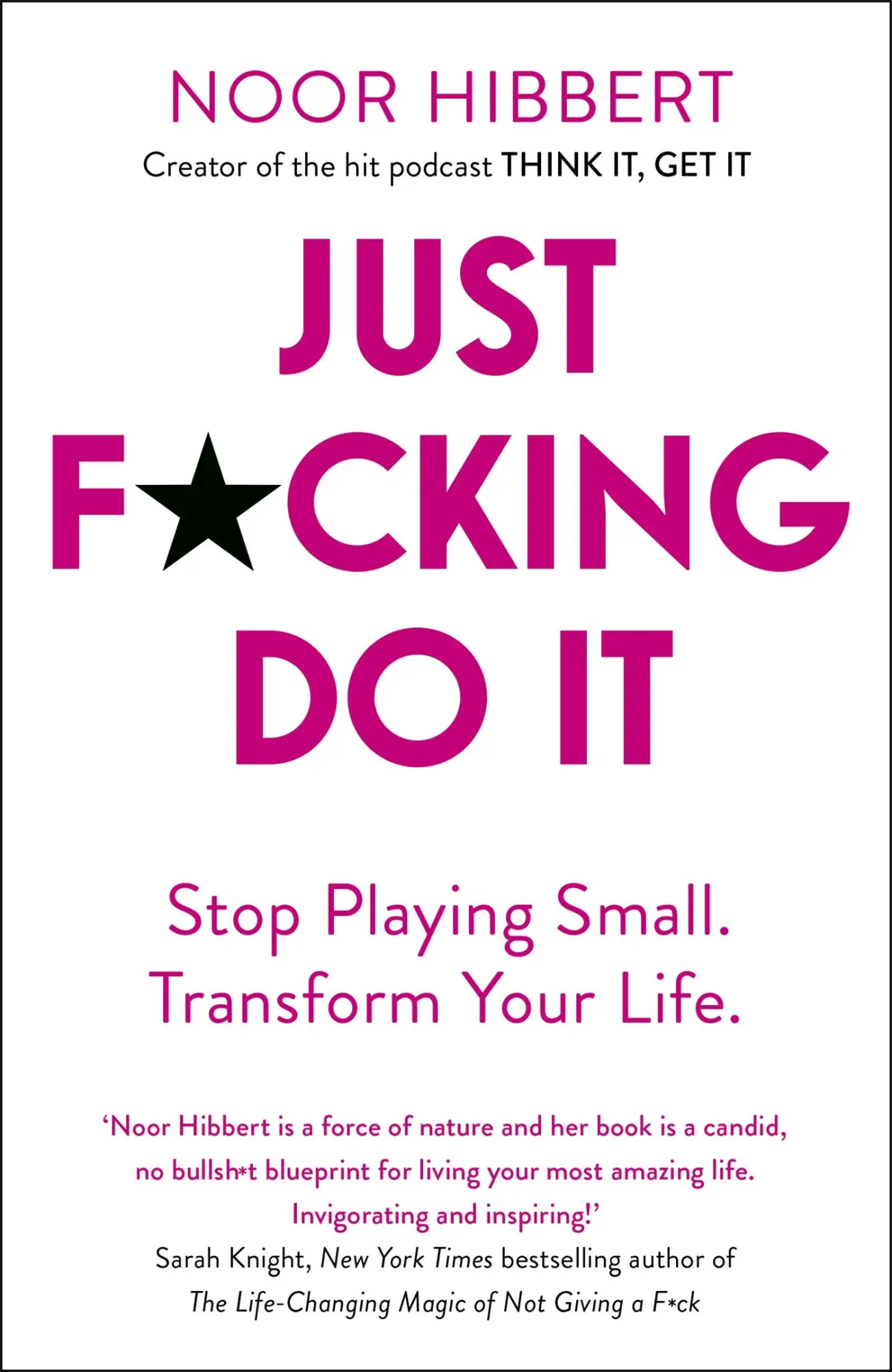 Cover: 9781473692954 | Just F*cking Do It | Stop Playing Small. Transform Your Life. | Buch