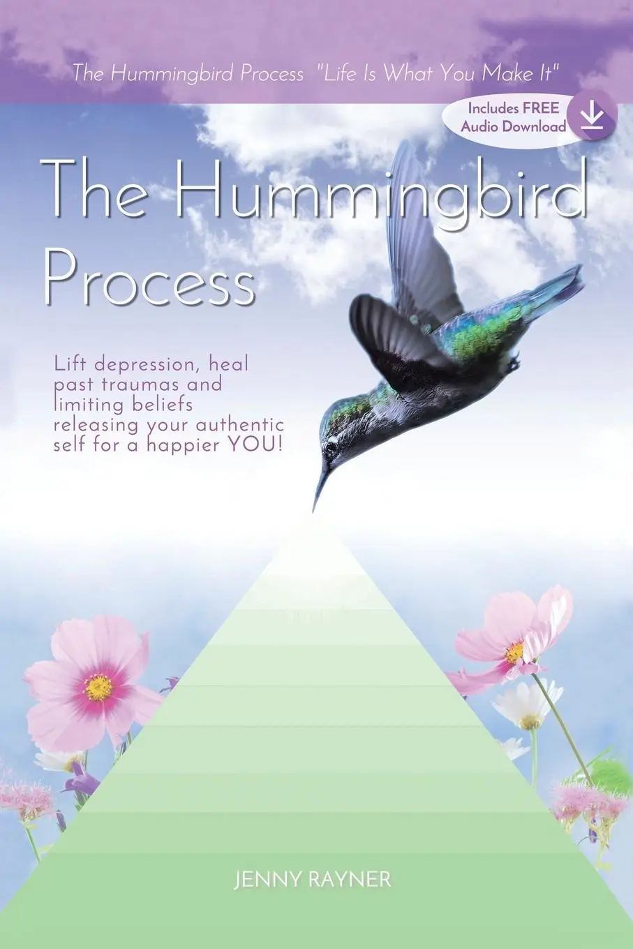 Cover: 9781504372954 | The Hummingbird Process | Life Is What You Make It | Jenny Rayner