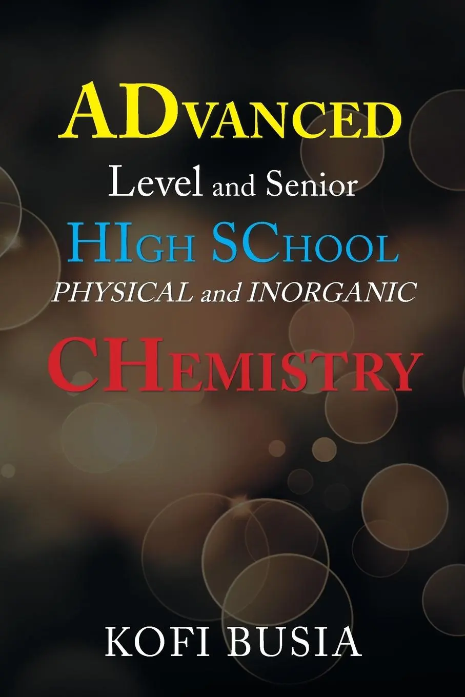 Cover: 9781543493054 | Advanced Level and Senior High School Physical and Inorganic Chemistry