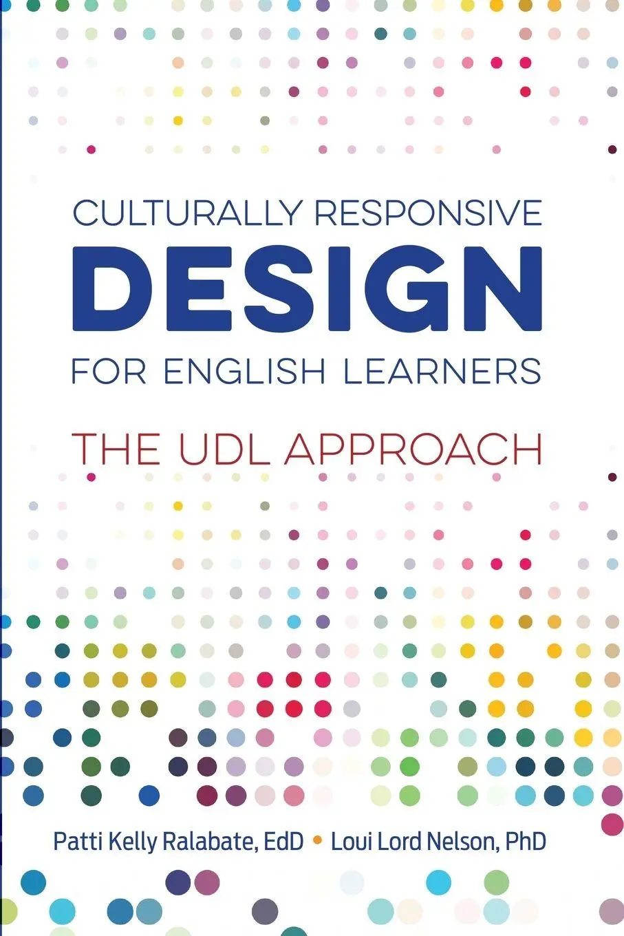 Cover: 9781930583054 | Culturally Responsive Design for English Learners | The UDL Approach