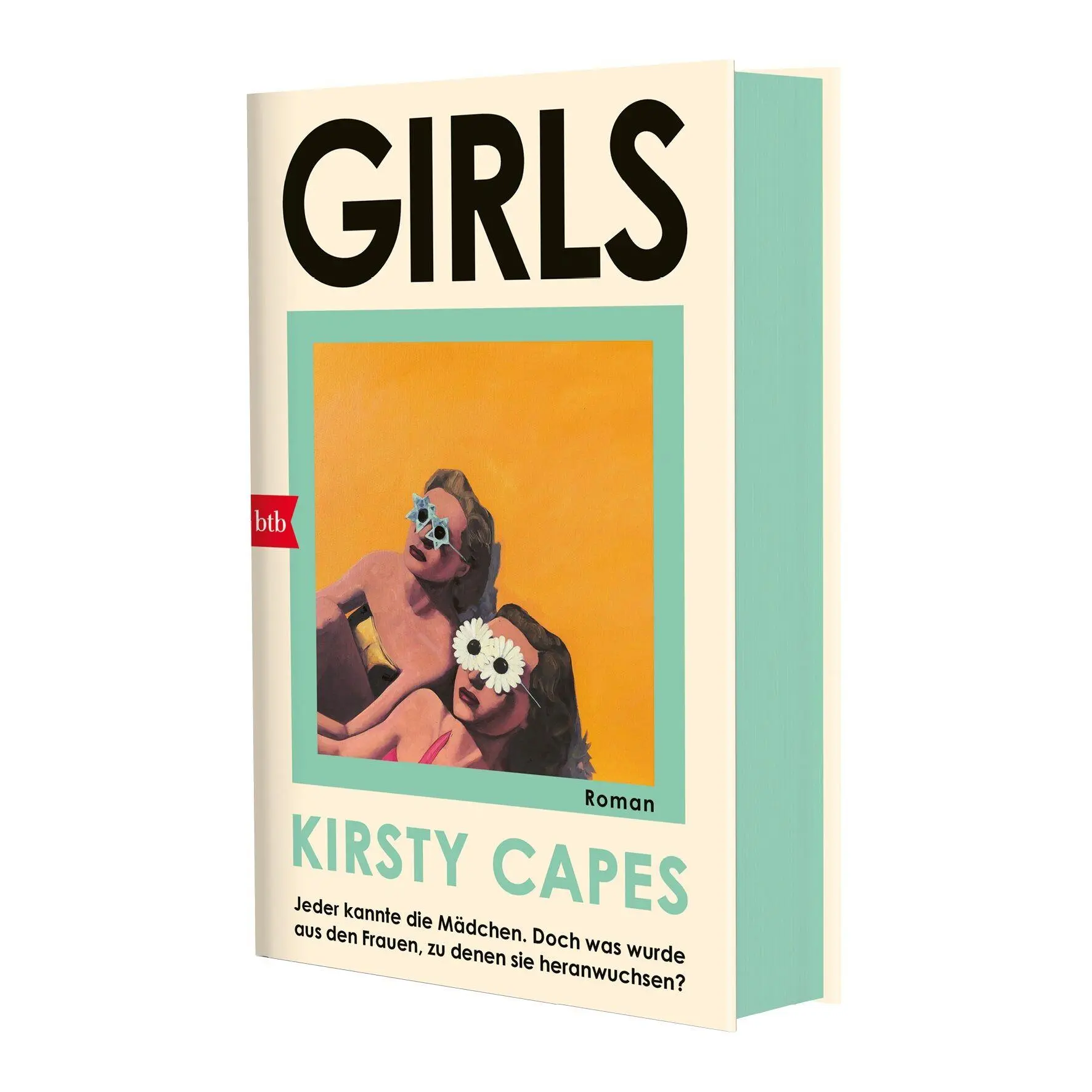 Bild: 9783442763054 | Girls | Kirsty Capes | Buch | 544 S. | Deutsch | 2025 | Btb