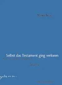 Cover: 9783902113054 | Selbst das Testament ging verloren | Gedichte - Slowen/dt | Krese