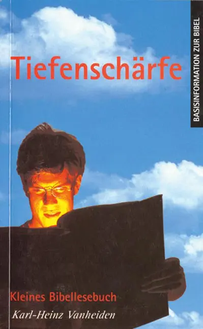 Cover: 9783980333054 | Tiefenschärfe | Kleines Bibellesebuch | Karl-Heinz Vanheiden | Buch