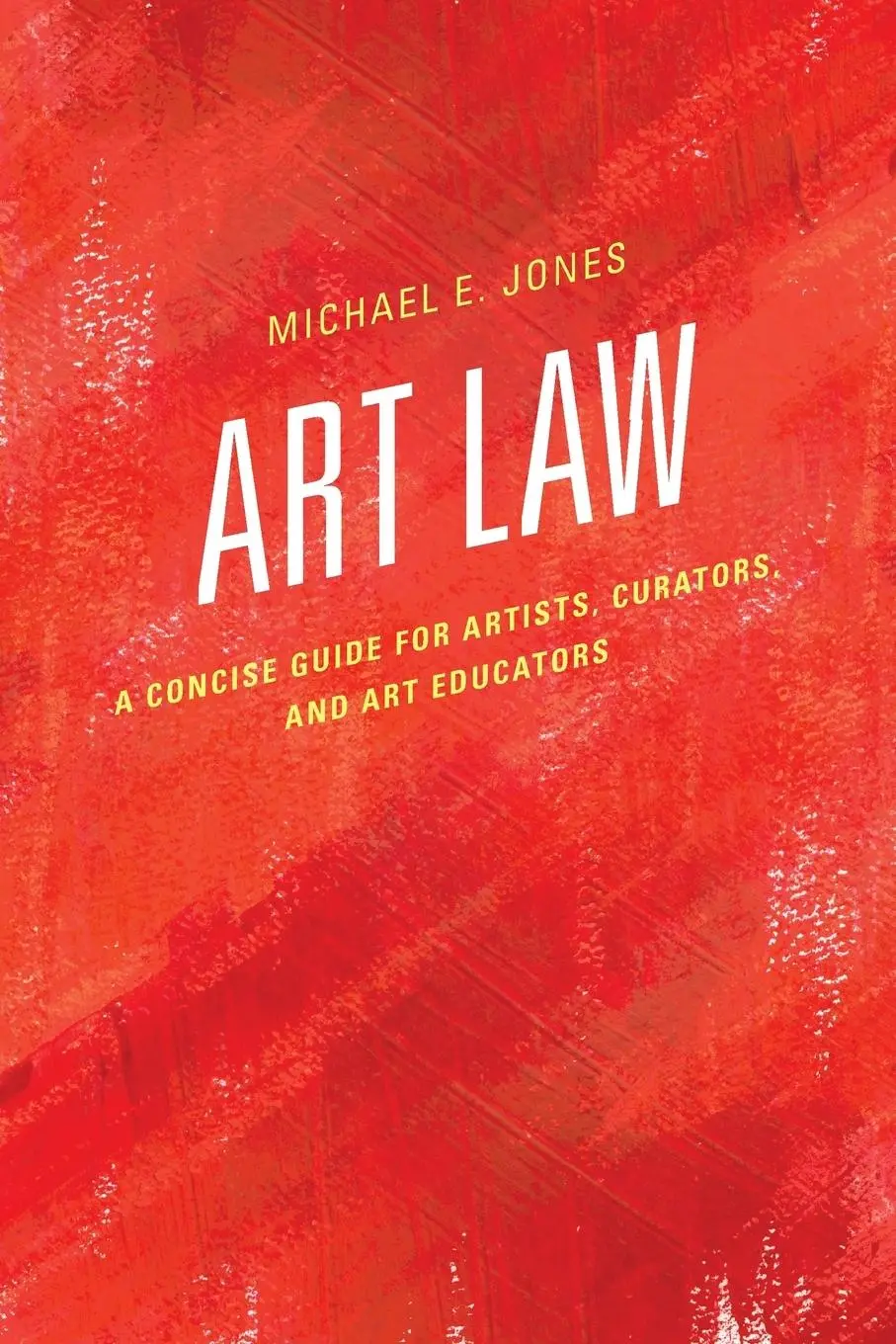 Cover: 9781442263154 | Art Law | A Concise Guide for Artists, Curators, and Art Educators